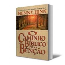 O caminho bíblico para a benção - BENNY HINN