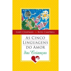 As cinco linguagens do amor para crianças - Gary Chapman