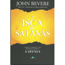 A ísca de Satanás - John Bevere
