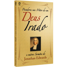 Pecadores nas mãos de um Deus irado - Jonathan Edwards