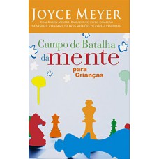 Campo de batalha da mente para crianças - Joyce Meyer