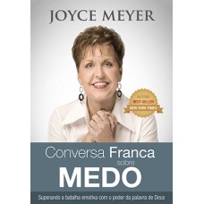 Conversa franca sobre Medo - JOYCE MEYER