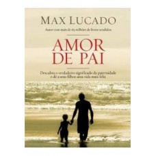 Amor de Pai - Max Lucado