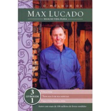 O melhor de Max Lucado - MAX LUCADO (vida plena)