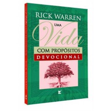 Uma vida com propósitos - Devocional - Rick Warren