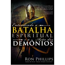 Entendendo a batalha espiritual e a ação de demônios - Ron Phillips