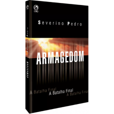 Armagedom - A batalha final - Severino Pedro