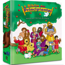 A Bíblia para principiantes - Histórias eternas da Bíblia