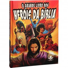 Biblia em Cartoons - O Grande livro dos heróis da Bíblia