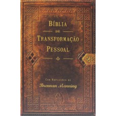 Bíblia de Transformação Pessoal - Luxo (reflexões de Brennan Manning)