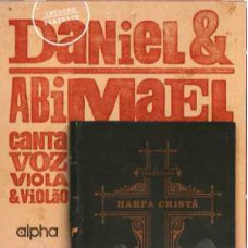 Daniel & Abimael - Canta voz, viola & violão - Harpa Cristã