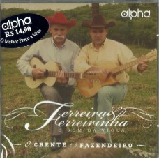 Ferreira e Ferreirinha - O crente e o fazendeiro