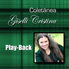 Giselli Cristina - Coletânea (CD playback)