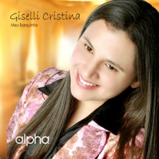 Giselli Cristina - Meu barquinho