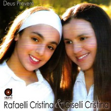 Rafaelli Cristina & Giselli Cristina- Deus proverá