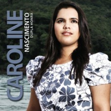Caroline Nascimento - Dupla Honra