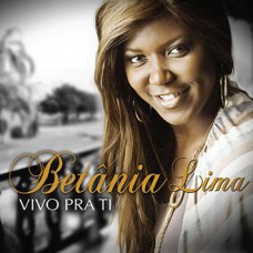 Betânia Lima - Vivo pra Ti