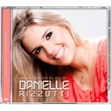 Danielle Rizzutti - Minhas canções na voz de