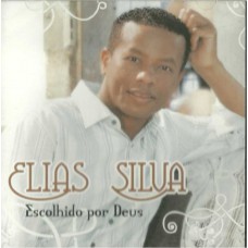 Elias Silva - Escolhido por Deus