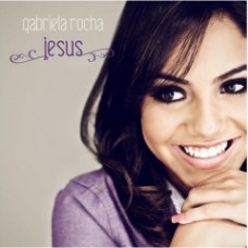 Gabriela Rocha - Jesus