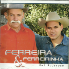 Ferreira & Ferreirinha - Rei Poderoso