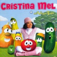 Cristina Mel - Cristina Mel & os vegetais