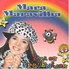 Mara Maravilha - Para os Pequeninos (v1)