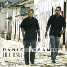 Daniel & Samuel - Eu e Jesus - (álbum duplo)