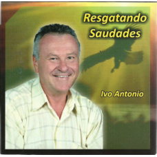 Ivo Antonio Gaikoski - Resgantando Saudades vol. 4