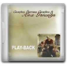 Alex Gonzaga - Canções eternas canções 3 (CD playback)