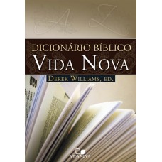 Dicionário Bíblico Vida Nova - Derek Williams, ed.