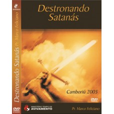 Destronando satanás - Marco Feliciano