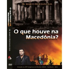 O que houve na Macedônia - Marco Feliciano