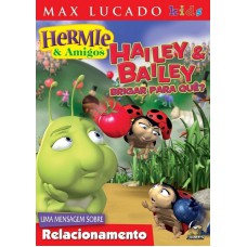 DVD Hermie & Amigos - Hailey e Bailey Brigar pra quê?