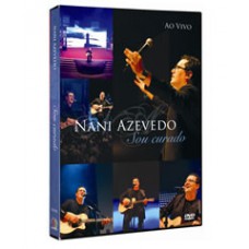 DVD Nani Azevedo - Sou Curado (ao vivo)